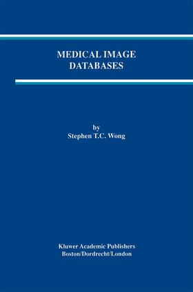 Wong |  Medical Image Databases | Buch |  Sack Fachmedien