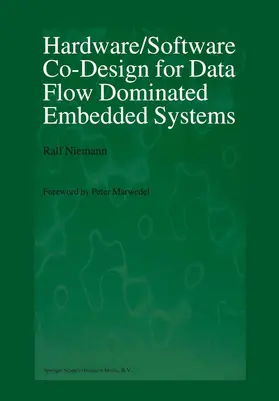 Niemann |  Hardware/Software Co-Design for Data Flow Dominated Embedded Systems | Buch |  Sack Fachmedien