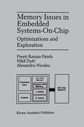 Panda / Nicolau / Dutt |  Memory Issues in Embedded Systems-on-Chip | Buch |  Sack Fachmedien