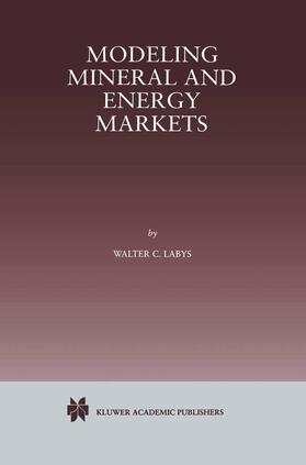 Labys | Modeling Mineral and Energy Markets | Buch | 978-0-7923-8372-7 | sack.de