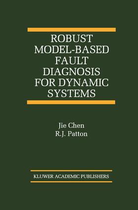 Patton | Robust Model-Based Fault Diagnosis for Dynamic Systems | Buch | 978-0-7923-8411-3 | sack.de