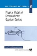 Fu / Willander |  Physical Models of Semiconductor Quantum Devices | Buch |  Sack Fachmedien