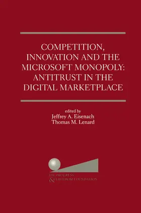 Lenard / Eisenach | Competition, Innovation and the Microsoft Monopoly: Antitrust in the Digital Marketplace | Buch | 978-0-7923-8464-9 | sack.de