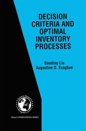 Esogbue / Liu | Decision Criteria and Optimal Inventory Processes | Buch | 978-0-7923-8468-7 | sack.de