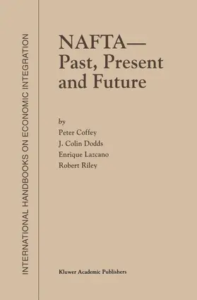 Coffey / Riley / Dodds |  NAFTA - Past, Present and Future | Buch |  Sack Fachmedien
