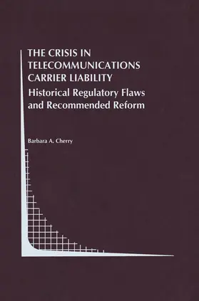 Cherry |  The Crisis in Telecommunications Carrier Liability | Buch |  Sack Fachmedien