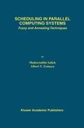 Salleh / Zomaya |  Scheduling in Parallel Computing Systems | Buch |  Sack Fachmedien