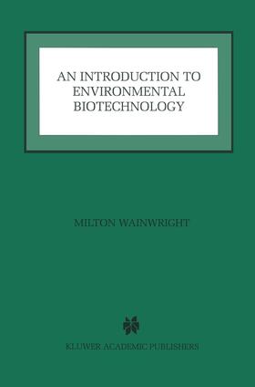Wainwright | An Introduction to Environmental Biotechnology | Buch | 978-0-7923-8569-1 | sack.de