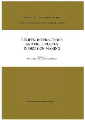 Munier / Machina | Beliefs, Interactions and Preferences | Buch | 978-0-7923-8599-8 | sack.de