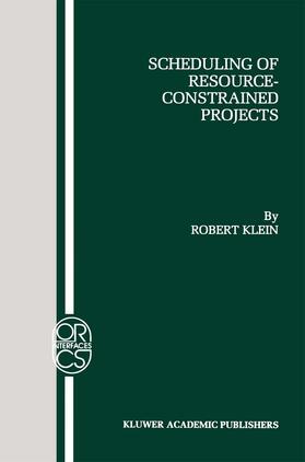 Klein | Scheduling of Resource-Constrained Projects | Buch | 978-0-7923-8637-7 | sack.de
