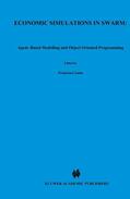 Stefansson / Luna |  Economic Simulations in Swarm: Agent-Based Modelling and Object Oriented Programming | Buch |  Sack Fachmedien