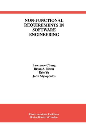 Chung / Mylopoulos / Nixon | Non-Functional Requirements in Software Engineering | Buch | 978-0-7923-8666-7 | sack.de