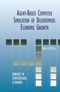 McCain |  Agent-Based Computer Simulation of Dichotomous Economic Growth | Buch |  Sack Fachmedien