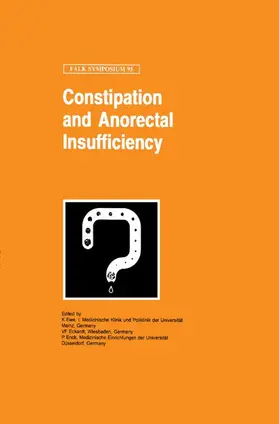 Ewe / Eckardt / Enck |  Constipation and Ano-Rectal Insufficiency | Buch |  Sack Fachmedien
