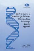 Lumley / Griffiths |  Safety Evaluation of Biotechnologically-derived Pharmaceuticals | Buch |  Sack Fachmedien