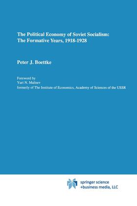 Boettke | The Political Economy of Soviet Socialism: the Formative Years, 1918-1928 | Buch | 978-0-7923-9100-5 | sack.de