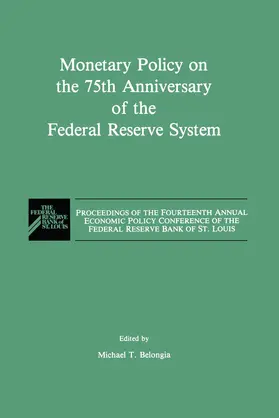 Belongia |  Monetary Policy on the 75th Anniversary of the Federal Reserve System | Buch |  Sack Fachmedien