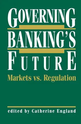England |  Governing Banking's Future: Markets vs. Regulation | Buch |  Sack Fachmedien