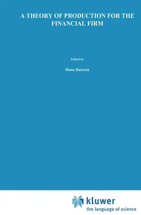 Hancock |  A Theory of Production for the Financial Firm | Buch |  Sack Fachmedien