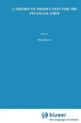 Hancock | A Theory of Production for the Financial Firm | Buch | 978-0-7923-9140-1 | sack.de