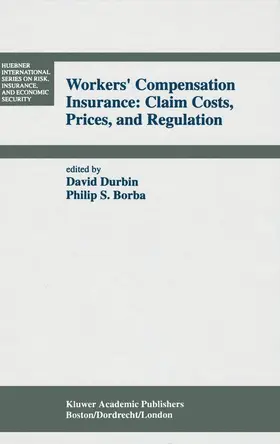Durbin / Borba |  Workers' Compensation Insurance: Claim Costs, Prices, and Regulation | Buch |  Sack Fachmedien