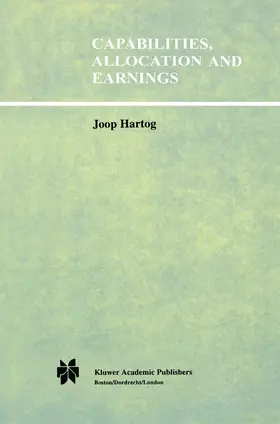 Hartog | Capabilities, Allocation and Earnings | Buch | 978-0-7923-9173-9 | sack.de