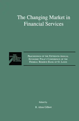 Gilbert |  The Changing Market in Financial Services | Buch |  Sack Fachmedien