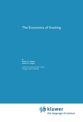 Wagner / Tollison | The Economics of Smoking | Buch | 978-0-7923-9224-8 | sack.de