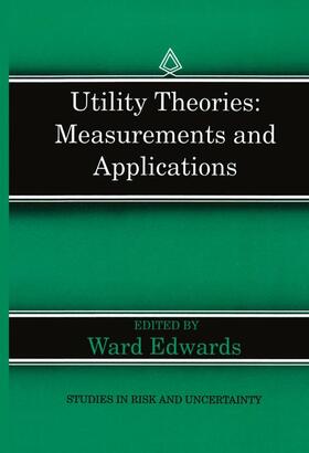 Edwards | Utility Theories: Measurements and Applications | Buch | 978-0-7923-9227-9 | sack.de
