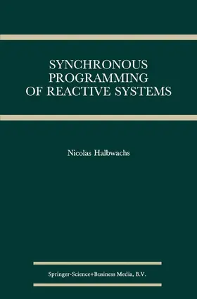 Halbwachs |  Synchronous Programming of Reactive Systems | Buch |  Sack Fachmedien