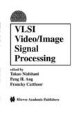 Nishitani / Ang / Catthoor |  VLSI Video/Image Signal Processing | Buch |  Sack Fachmedien