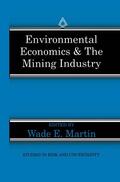 Martin |  Environmental Economics & the Mining Industry | Buch |  Sack Fachmedien