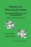 Dinger / Funk |  Predictive Process Control of Crowded Particulate Suspensions | Buch |  Sack Fachmedien