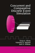 Ulrich / Arabian / Agrawal |  Concurrent and Comparative Discrete Event Simulation | Buch |  Sack Fachmedien