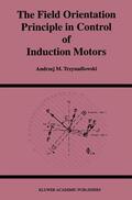 Trzynadlowski |  The Field Orientation Principle in Control of Induction Motors | Buch |  Sack Fachmedien