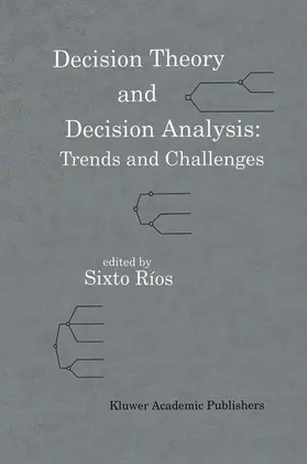 Ríos |  Decision Theory and Decision Analysis: Trends and Challenges | Buch |  Sack Fachmedien