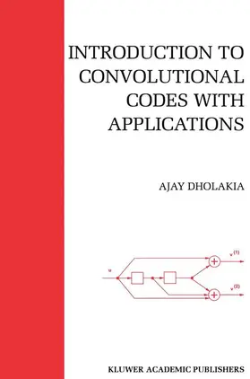Dholakia |  Introduction to Convolutional Codes with Applications | Buch |  Sack Fachmedien