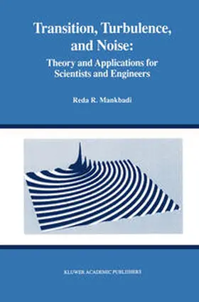 Mankbadi |  Transition, Turbulence, and Noise | Buch |  Sack Fachmedien