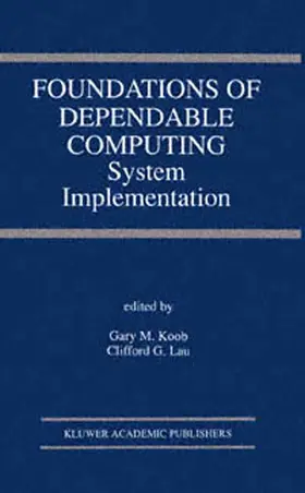 Lau / Koob |  Foundations of Dependable Computing | Buch |  Sack Fachmedien