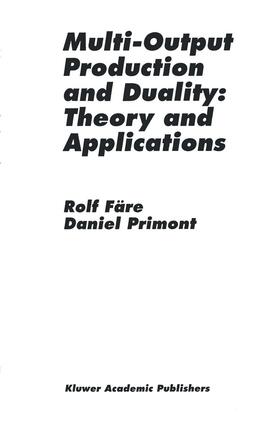 Primont / Färe | Multi-Output Production and Duality: Theory and Applications | Buch | 978-0-7923-9518-8 | sack.de