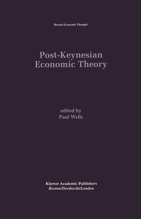 Wells | Post-Keynesian Economic Theory | Buch | 978-0-7923-9570-6 | sack.de