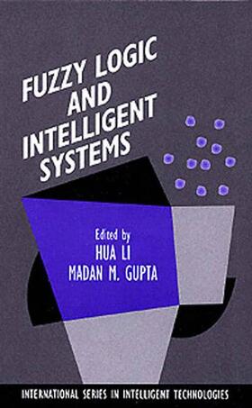 Gupta | Fuzzy Logic and Intelligent Systems | Buch | 978-0-7923-9575-1 | sack.de