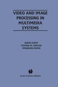 Furht / Smoliar |  Video and Image Processing in Multimedia Systems | Buch |  Sack Fachmedien