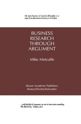 Metcalfe | Business Research Through Argument | Buch | 978-0-7923-9616-1 | sack.de