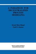 Ben-Shaul / Kaiser |  A Paradigm for Decentralized Process Modeling | Buch |  Sack Fachmedien