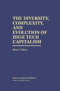 Thore |  The Diversity, Complexity, and Evolution of High Tech Capitalism | Buch |  Sack Fachmedien