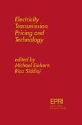 Siddiqi / Einhorn |  Electricity Transmission Pricing and Technology | Buch |  Sack Fachmedien