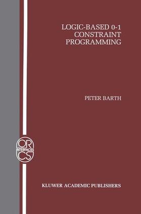 Barth |  Logic-Based 0-1 Constraint Programming | Buch |  Sack Fachmedien