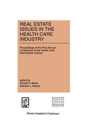 Barak / Memel | Real Estate Issues in the Health Care Industry | Buch | 978-0-7923-9696-3 | sack.de