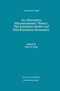 King |  An Alternative Macroeconomic Theory: The Kaleckian Model and Post-Keynesian Economics | Buch |  Sack Fachmedien